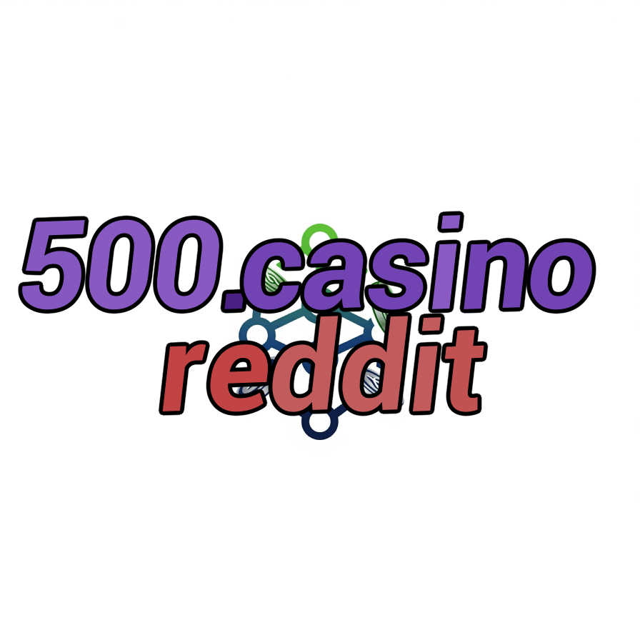500.casino reddit
